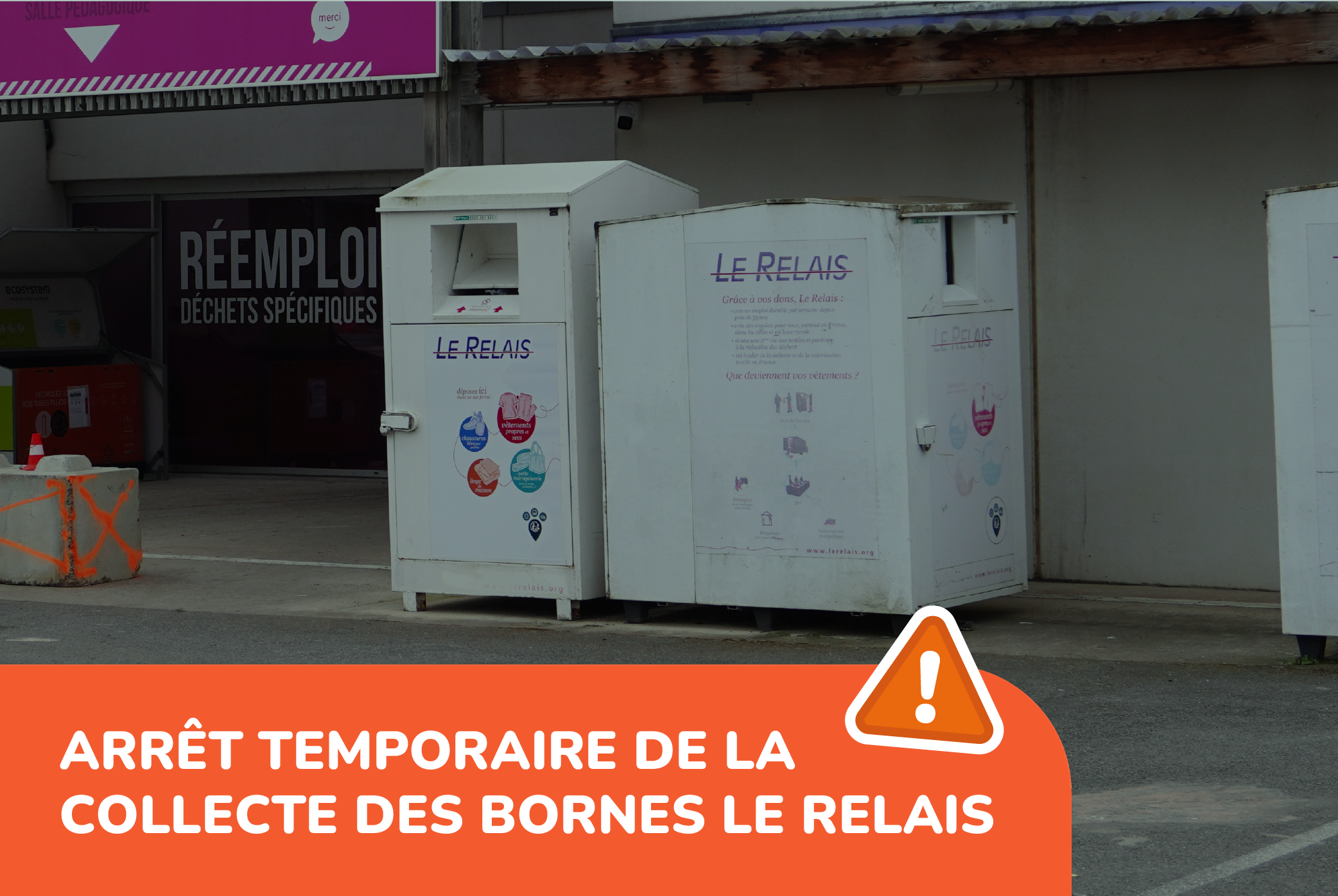 Arrêt temporaire de la collecte des bornes Le Relais